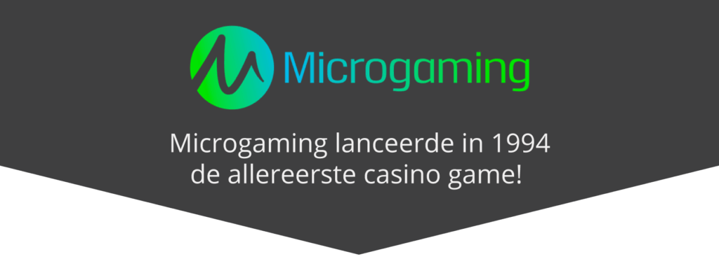 Microgaming was in 1994 de eerste slot provider van naam