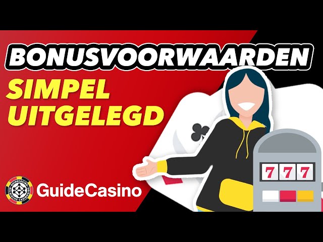Voorwaarden van de casino bonus simpel uitgelegd