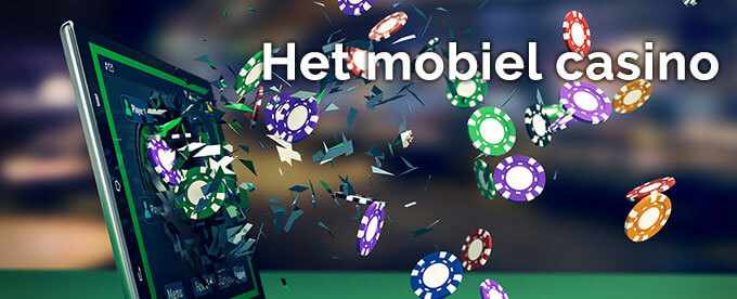 Het mobiel casino: de compacte versie van het online casino! Mobiel Casino